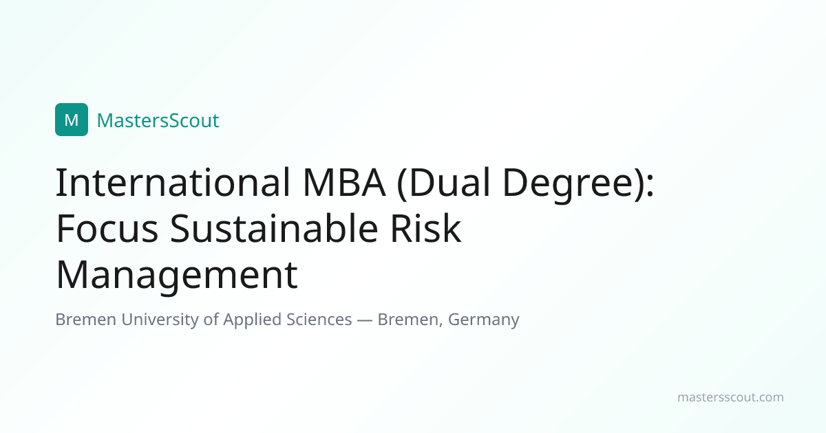 International MBA (Dual Degree): Focus Sustainable Risk Management at ...