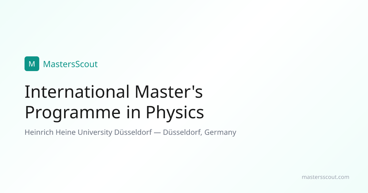 International Master's Programme in Physics at Heinrich Heine ...
