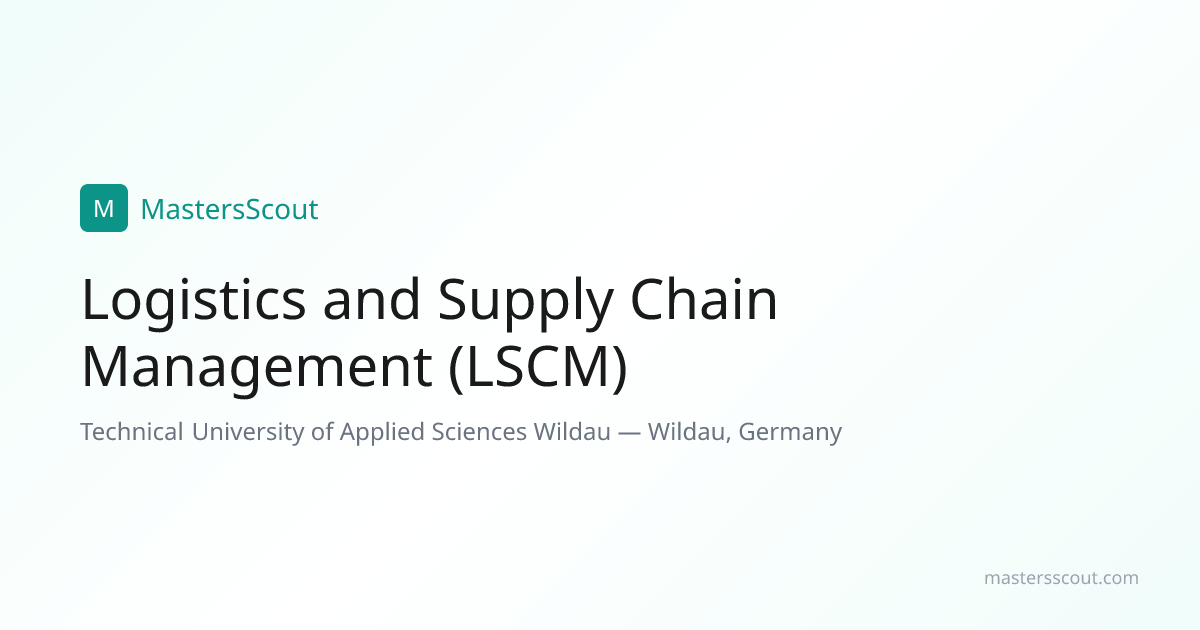 Logistics and Supply Chain Management (LSCM) at Technical University of ...