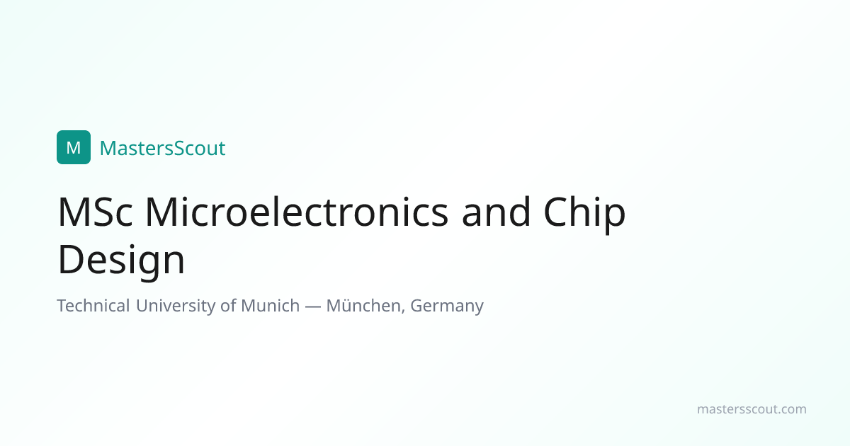 MSc Microelectronics and Chip Design at Technical University of Munich ...