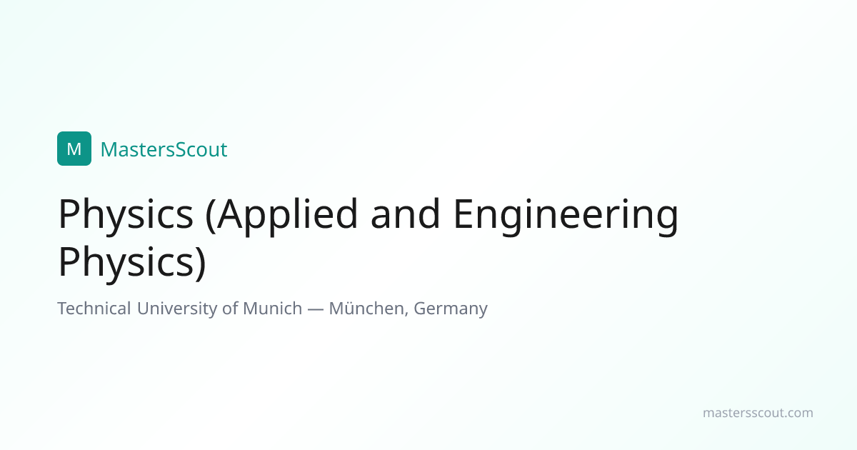 Physics (Applied and Engineering Physics) at Technical University of ...