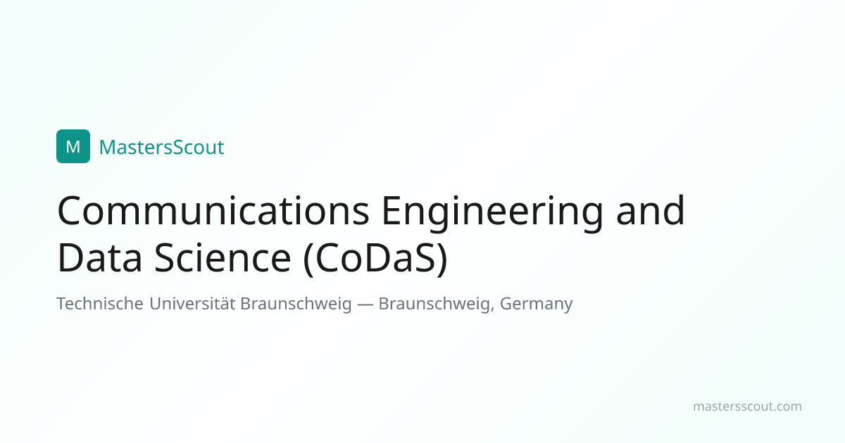 Communications Engineering and Data Science (CoDaS) at Technische ...