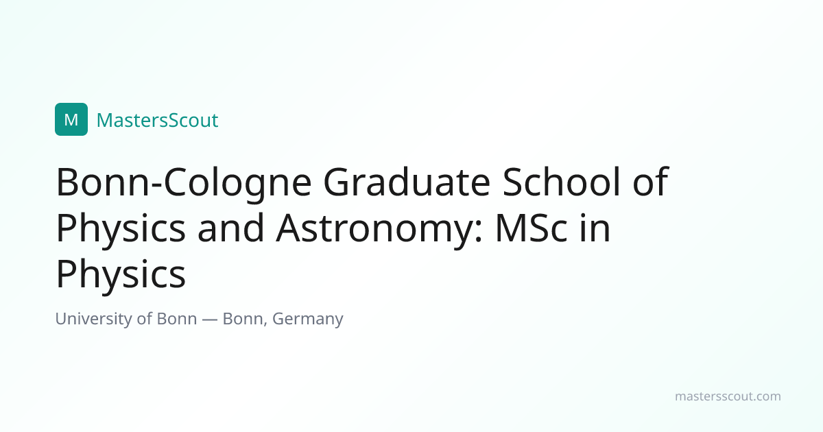 Bonn-Cologne Graduate School of Physics and Astronomy: MSc in Physics ...